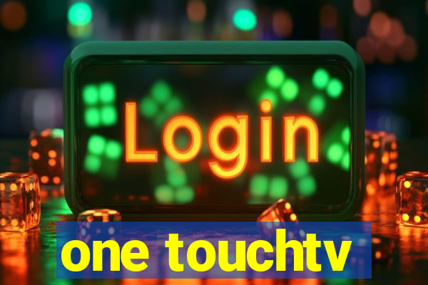 one touchtv