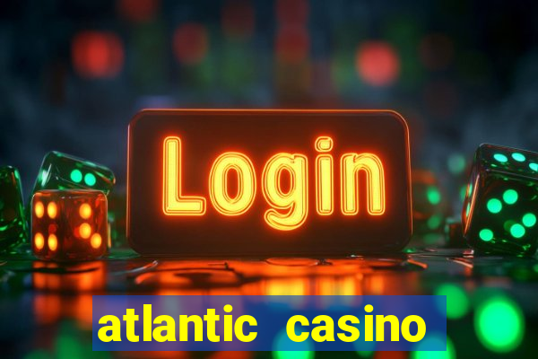 atlantic casino atlantic city