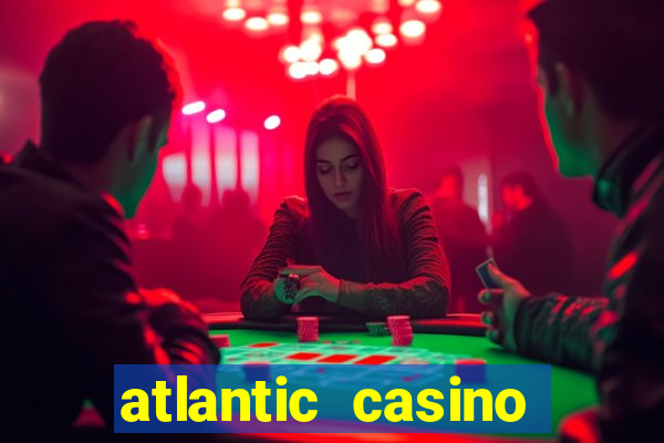 atlantic casino atlantic city