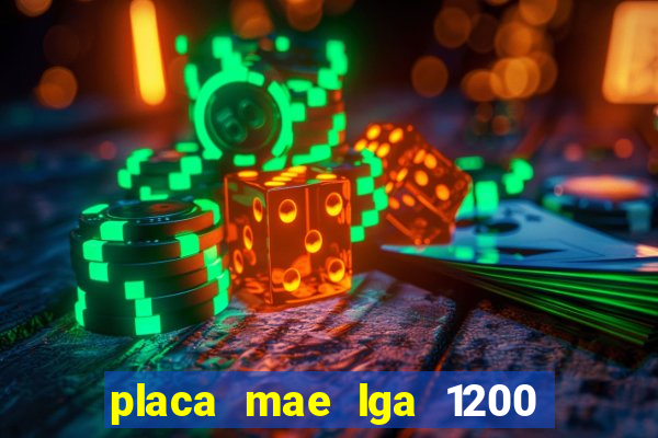 placa mae lga 1200 4 slots