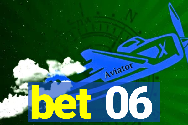 bet 06