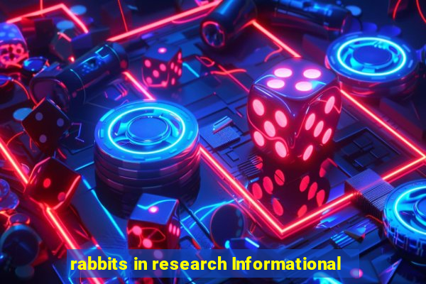 rabbits in research Informational