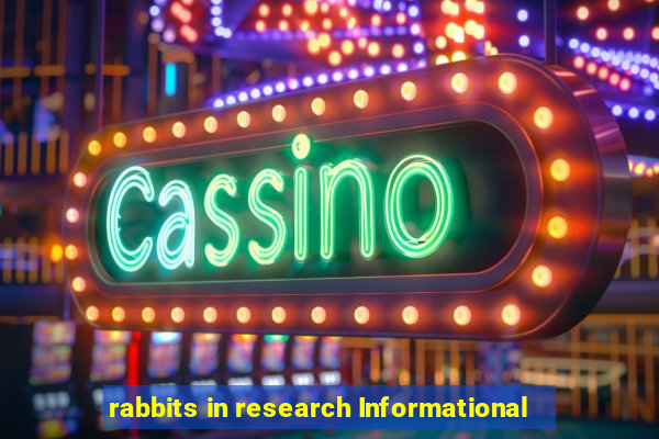 rabbits in research Informational