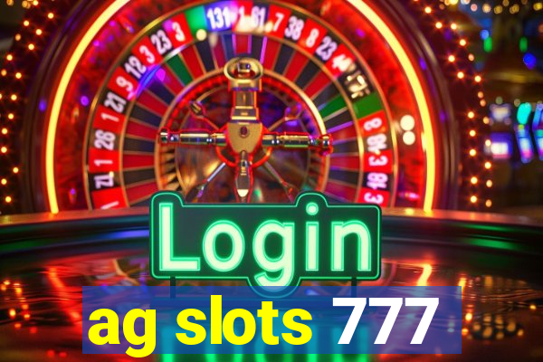 ag slots 777