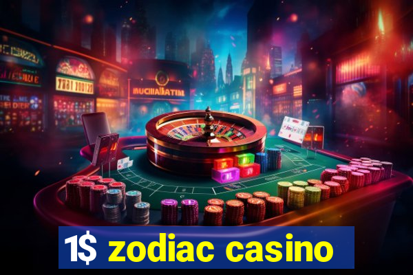 1$ zodiac casino