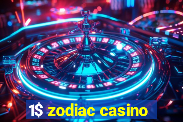 1$ zodiac casino