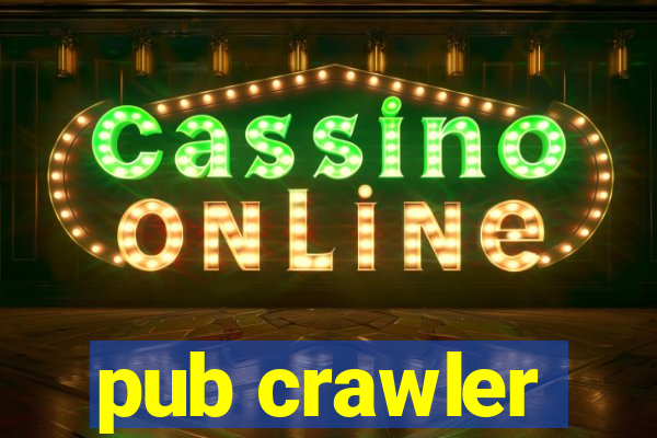 pub crawler