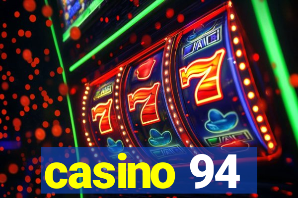 casino 94