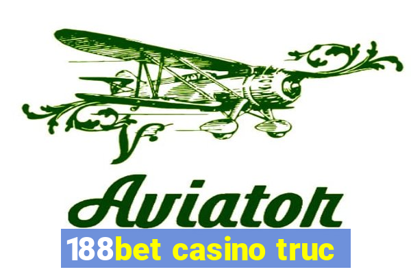 188bet casino truc