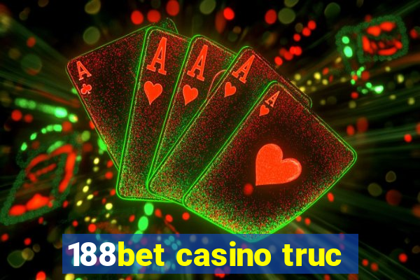 188bet casino truc