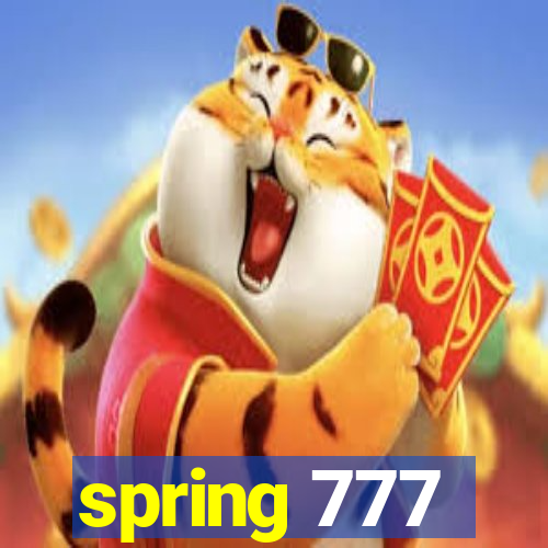 spring 777