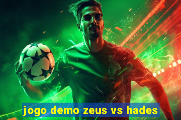 jogo demo zeus vs hades