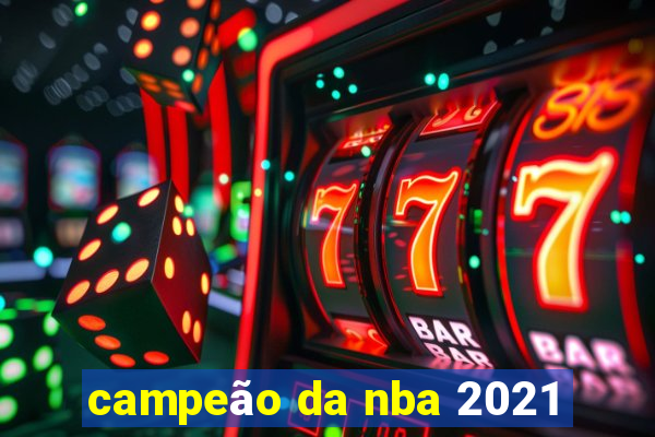 campeão da nba 2021