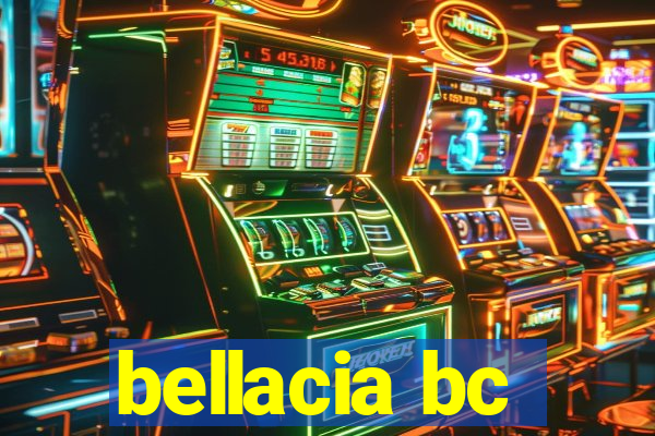 bellacia bc