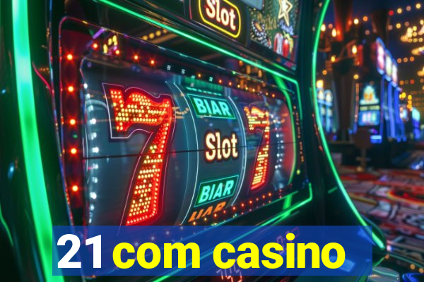 21 com casino