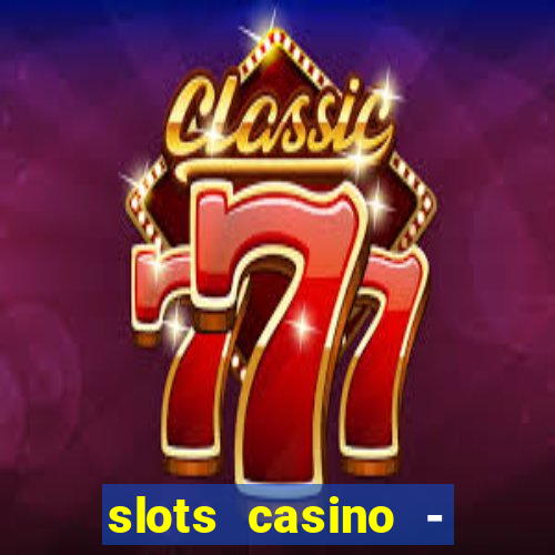 slots casino - jackpot mania