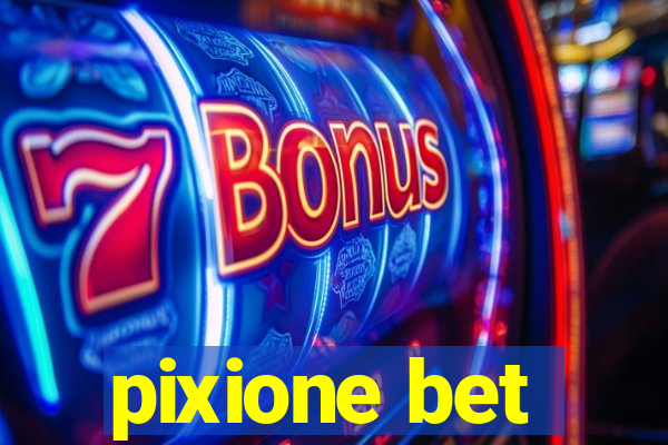 pixione bet