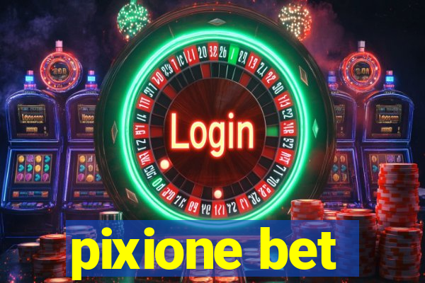 pixione bet