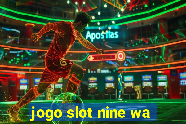 jogo slot nine wa