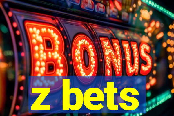 z bets