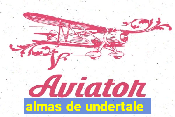 almas de undertale