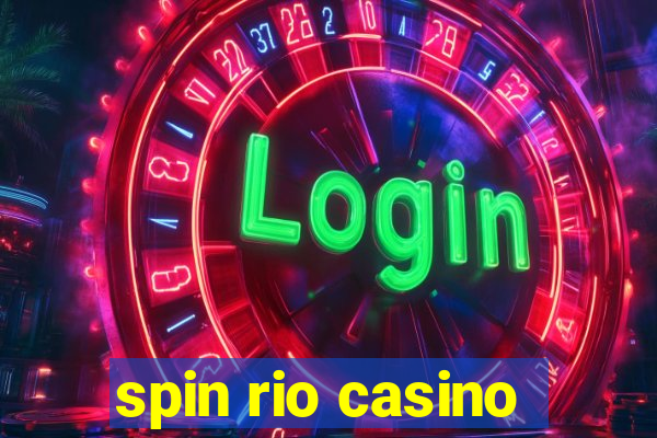 spin rio casino