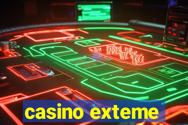 casino exteme