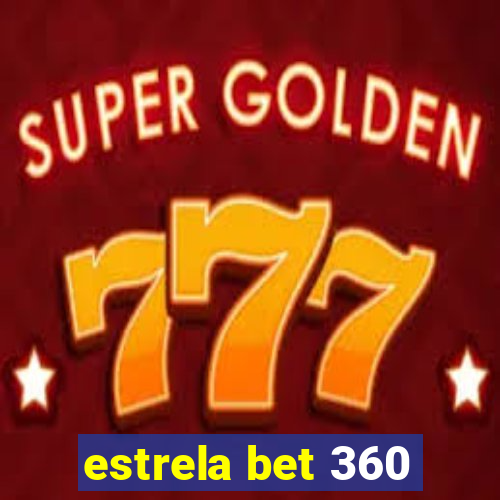 estrela bet 360