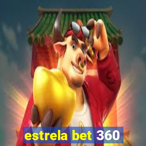 estrela bet 360