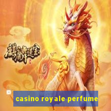 casino royale perfume