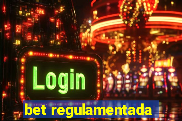 bet regulamentada