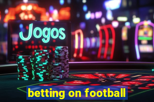 betting on football