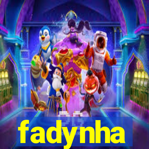 fadynha