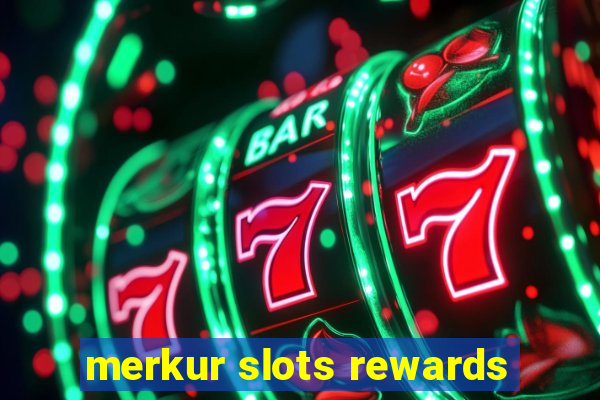 merkur slots rewards