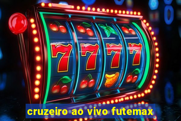 cruzeiro ao vivo futemax