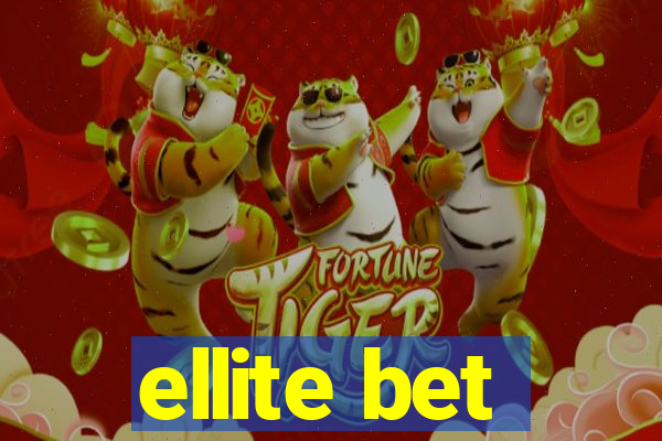 ellite bet