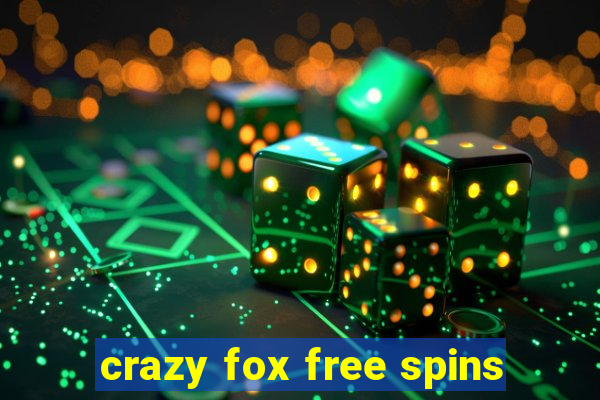 crazy fox free spins