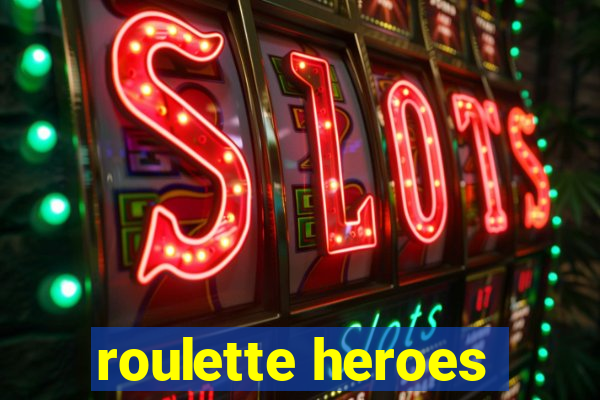 roulette heroes