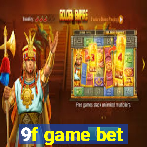 9f game bet