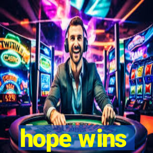 hope wins