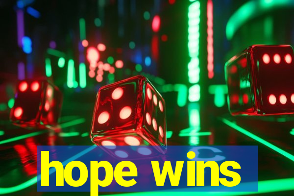 hope wins