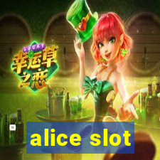 alice slot