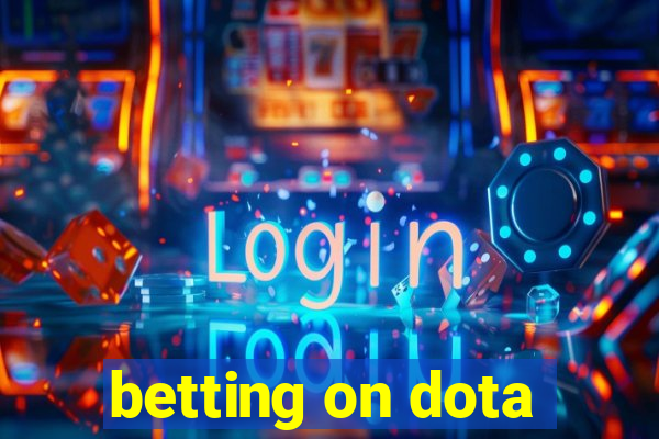 betting on dota