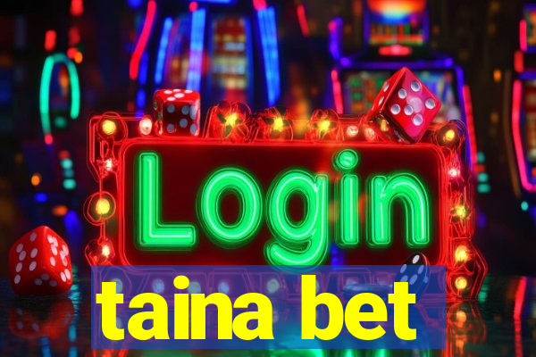 taina bet