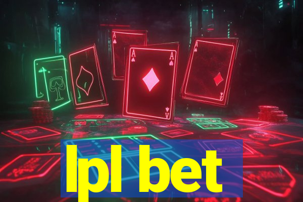 lpl bet