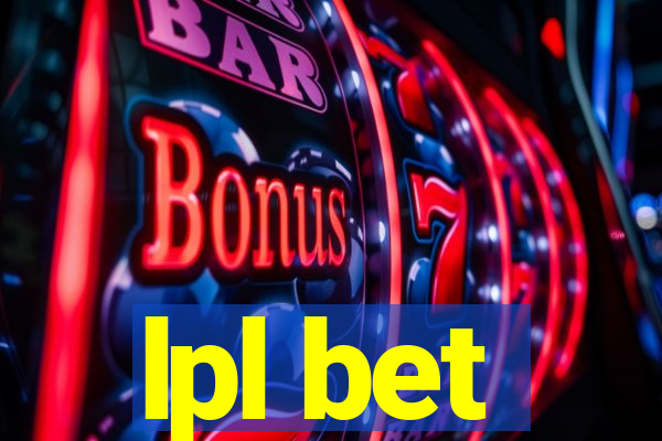 lpl bet