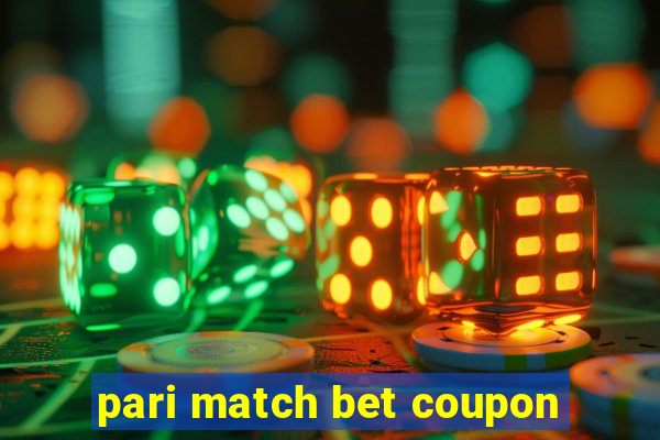 pari match bet coupon