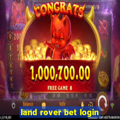 land rover bet login