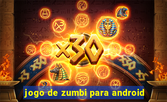 jogo de zumbi para android