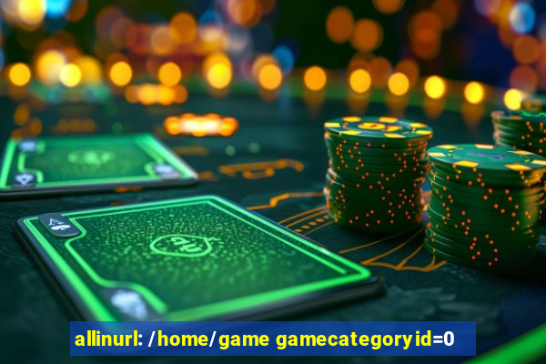 allinurl: /home/game gamecategoryid=0